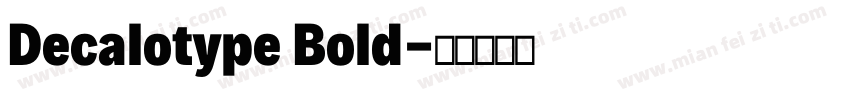 Decalotype Bold字体转换
